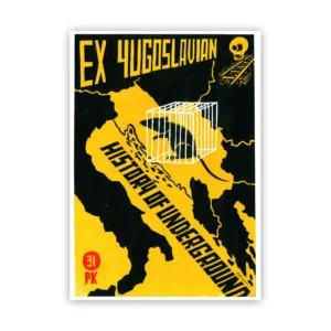 Igor Hofbauer - Ex Jugoslavia History of Underground